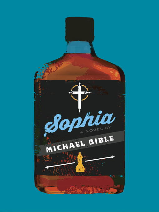 Title details for Sophia by Michael Bible - Available